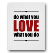 Do What You Love What You Do